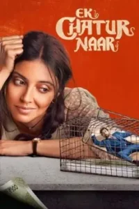Ek Chatur Naar 2025 Hindi Bollywood Full Movie Vegamovies